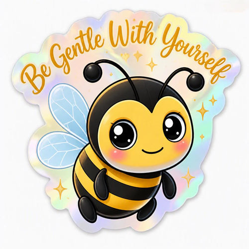 Bee Gentle with Yourself Bee Holographic Sticker set of 4 2x2 - Image 1